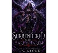 Surrendered to the Harpy Harem: A Dark Fantasy Reverse Power Harem