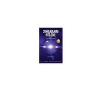 Surrendering Into Soul: A Heroine's Journey Paperback Book By Dr. Janet Smith Warfield