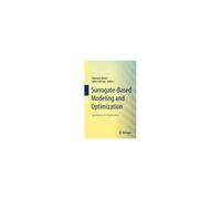 Surrogate-Based Modeling And Optimization