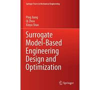 Surrogate Model-Based Engineering Design And Optimization