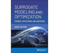 Surrogate Modeling and Optimization – Theories, Applications, and Limitations – Wiley-VCH