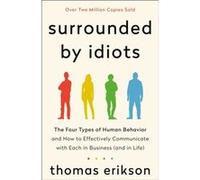 Surrounded by Idiots - Thomas Erikson - St. Martins Publishing Group - Livre en Anglais - Paperback Thomas EriksonThomas Erikson (Auteur)