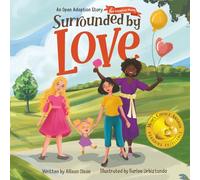 Surrounded by Love: An Open Adoption Story - Two Adoptive Moms