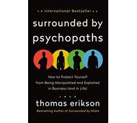 Surrounded by Psychopaths
