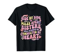 Sœurs côte à côte ou à des kilomètres l'une de l'autre, connectées par cœur T-Shirt Graphique avec Valeur