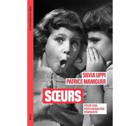 Sœurs Pour une psychanalyse féministe - Silvia Lippi - Seuil - broché - Essai