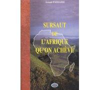 Sursaut de l'Afrique qu'on achève
