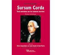 Sursum Corda - Trois entretiens sur les sciences secrètes Entretiens sciences secrètes - Xavier Cuvelier-Roy - Diffusion Rosicrucienne - broché - Essai