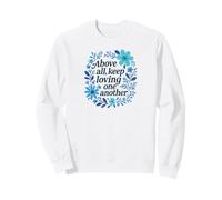 Surtout, continuez à Vous Aimer Les UNS Les Autres Sweatshirt