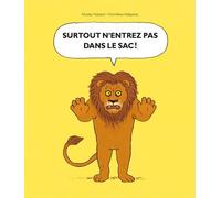 Surtout N'entrez Pas Dans Le Sac