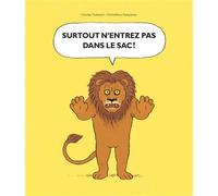 Surtout n'entrez pas dans le sac ! - Nicolas Hubesch - Ecole Des Loisirs - cartonné - Album jeunesse dès 3 ans