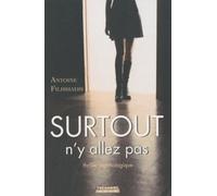 Surtout n'y allez pas (Poche)