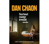 Surtout rester éveillé - Dan Chaon - Albin Michel - broché - Roman