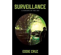Surveillance: A Concept of the Art