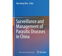 Surveillance and Management of Parasitic Diseases in China