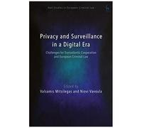 Surveillance And Privacy In The Digital Age: European, Transatlantic And Global Perspectives
