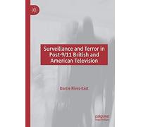 Surveillance And Terror In Post-9/11 British And American Television