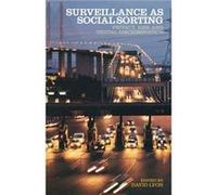 Surveillance as Social Sorting by David Lyon