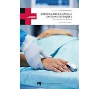 Surveillance Clinique En Soins Critiques - De La Théorie À La Pratique