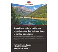Surveillance de la pollution historique par les métaux dans le milieu aquatique