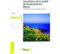 Surveillance de la qualité de l'environnement littoral Martine Morel (Auteur), Bruno Andral (Auteur), Jean-Paul Berthomé (Auteur), MICHEL JOANNY (Auteur)