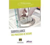 Surveillance des processus de mesure - Collège Français de Métrologie - Afnor - broché - Guide