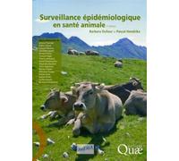 Surveillance épidémiologique en santé animale - Barbara Dufour - Quae - broché - Guide