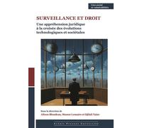 Surveillance et droit Une appréhension juridique à la croisée des évolutions technologiques et sociétales - Alison Blondeau - Pu.artois - broché - Etude