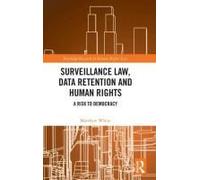 Surveillance Law, Data Retention And Human Rights