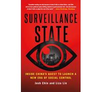 État de surveillance – La Chine et sa quête d'une nouvelle ère de contrôle social