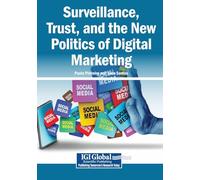 Surveillance, Trust, and the New Politics of Digital Marketing