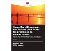 Surveiller efficacement ses enfants pour éviter les problèmes de comportement