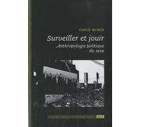 SURVEILLER ET JOUIR - ANTHROPOLOGIE POLITIQUE DU SEXE (0000)