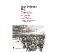 Surveiller Et Punir En Chine - Laogaï Et Technosurveillance, De 1946 À Nos Jours