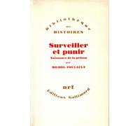 Surveiller et punir - Naissance de la prison
