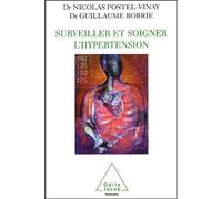 Surveiller et soigner l'hypertension - Nicolas Postel-Vinay - Odile Jacob - broché - Guide