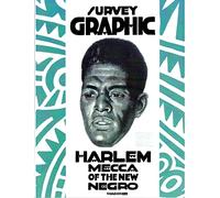 Survey Graphic the March 1925 Number Harlem Mecca of the New Negro