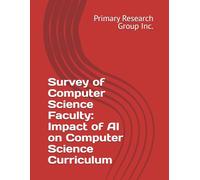 Survey of Computer Science Faculty: Impact of AI on Computer Science Curriculum