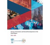Survey of Economic and Social Developments in the Arab Region 2023-2024