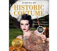Survey of Historic Costume by Tortora & Phyllis G.Marcketti & Sara B. Iowa State University & USA Inconnu (Auteur)
