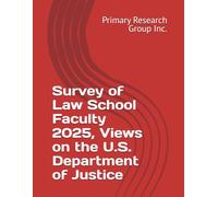Survey of Law School Faculty 2025, Views on the U.S. Department of Justice