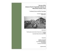 Survey of the Historic Fruit and Vegetable Industry of Muscatine County