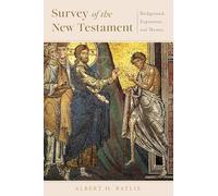 Survey of the New Testament: Background, Exposition, and Themes