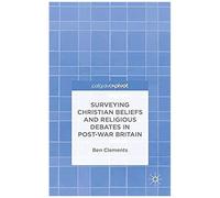 Surveying Christian Beliefs And Religious Debates In Post-War Britain