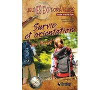 Survie et orientation en forêt. Guide d'initiation