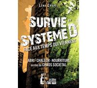 Survie et système D - L5034 Face aux temps qui viennent - Léna Chapel - Rassemblement A Son Image - broché - Guide