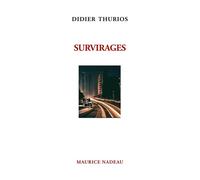 Survirages - Didier Thurios - Maurice Nadeau-Lettres Nouvelles - broché - Roman