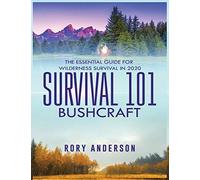 Survival 101 Bushcraft