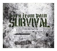 Born From Pain - Survival