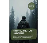 Survival 2025 - das Sonderband: Überlebensrealität in Deutschland. Es ist dicht besiedelt, stark vernetzt und infrastrukturell hochentwickelt. Das ist unsere Stärke, Aber…